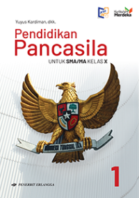 Pendidikan Pancasila UNTUK SMA/MA KELAS X (Kurikulum Merdeka)